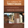 les bétons colorés avec des ocres, le petit guide illustré des bétons colorés